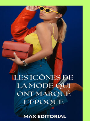 cover image of Les icônes de la mode qui ont marqué l'époque